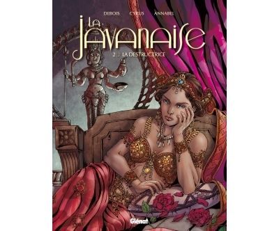 La Javanaise - Tome 2/2 La Destructrice