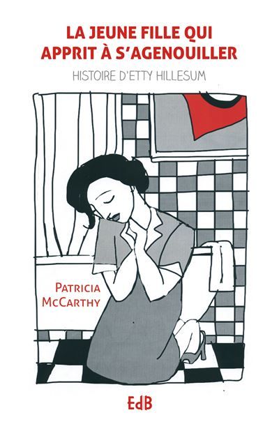 Couverture de La jeune fille qui apprit à s’agenouiller Histoire d’Etty Hillesum par Patricia McCarthy
