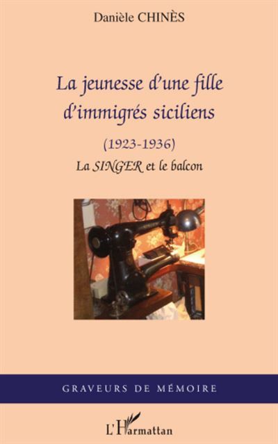 La jeunesse d'une fille d'immigrés siciliens (1923-1936) - La SINGER et le balcon