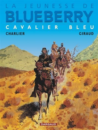 La Jeunesse de Blueberry - Tome 3 - Cavalier bleu - Jean Giraud