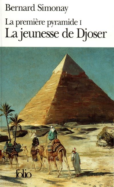 La Jeunesse de Djoser La première pyramide Tome 1