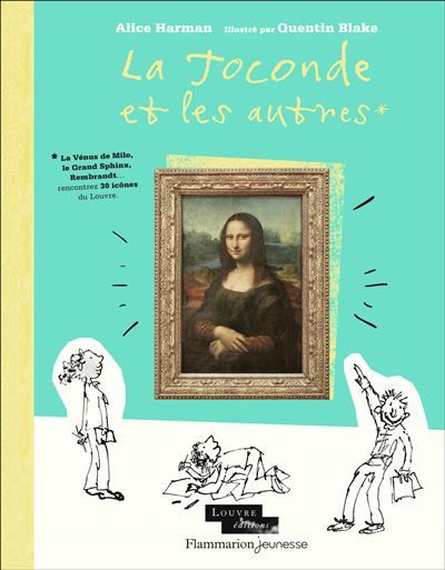 La Joconde et les autres La Vénus de Milo, le Grand Sphinx, Rembrandt... rencontrez 30 icônes du Louvre
