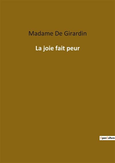 Couverture de La joie fait peur Une comédie dramatique sur le retour inattendu d'un fils présumé mort. par Delphine de…