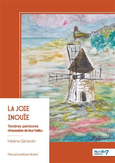 La joie inouïe Tendres peintures chaussées de leur haïku