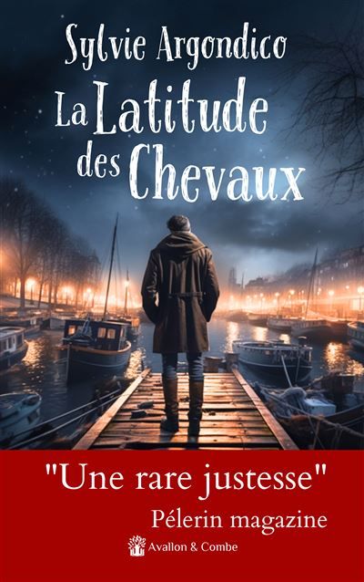 La Latitude des Chevaux "Une rare justesse" Pélerin magazine