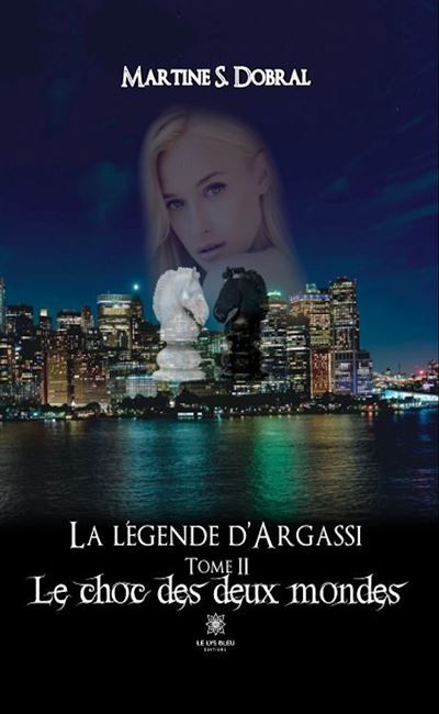 La légende d'Argassi Tome II: Le choc des deux mondes