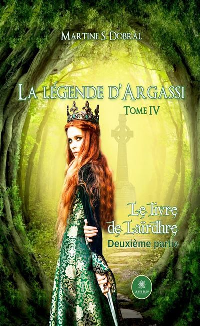 La légende d'Argassi Tome IV : Le livre de Laïrdhre -Deuxième partie