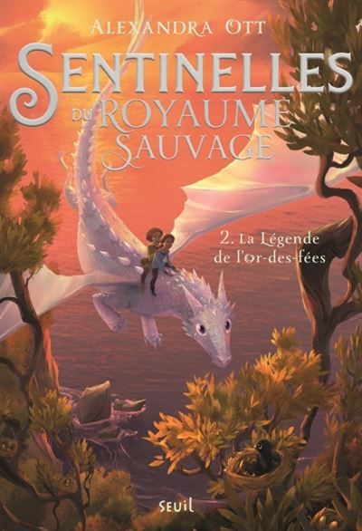 La Légende de l'or-des-fées Sentinelles du Royaume Sauvage, tome 2