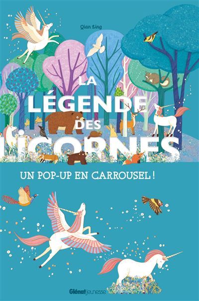 La légende des licornes Un pop-up en carrousel !