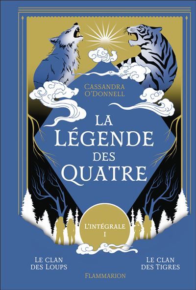 La légende des Quatre L'intégrale, tome 1-Le clan de loups - Le clan des tigres