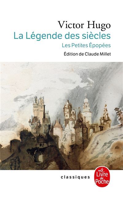 La Légende des siècles / Les Petites Epopées Morceaux choisis