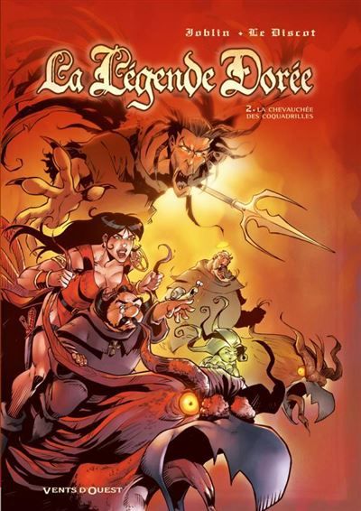 La Légende dorée - Tome 02 La chevauchée des coquadrilles