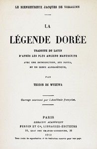 La légende dorée: traduite du latin d'après les plus anciens manuscrits, avec une introduction, des notes, et un index alphabétique