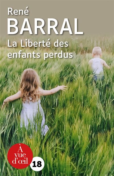 La liberte des enfants perdus Édition en gros caractères