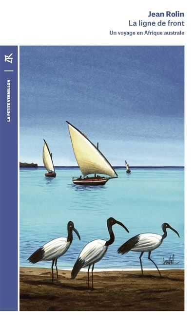 La ligne de front Un voyage en Afrique australe