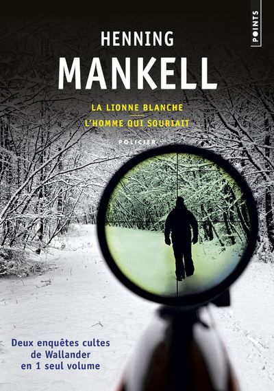 La Lionne blanche/L'homme qui souriait La suite des enquêtes cultes de Wallander en 1 seul volume