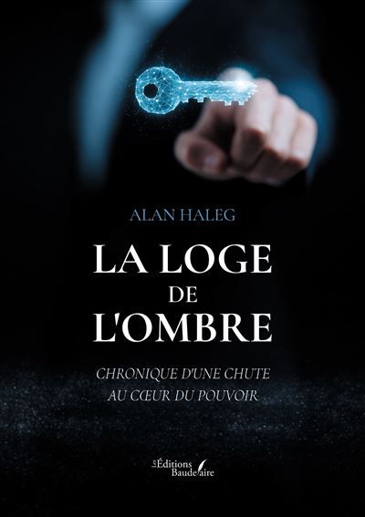 La loge de l'ombre Chronique d'une chute au coeur du pouvoir