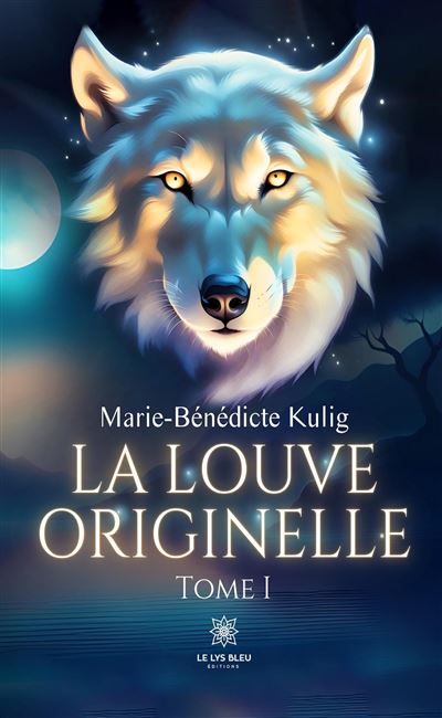 La louve originelle Tome I