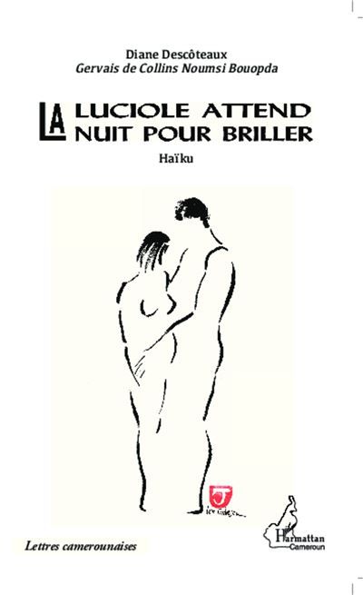 La luciole attend la nuit pour briller Haïku