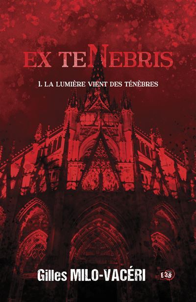 La lumière vient des ténèbres Ex Tenebris - 1