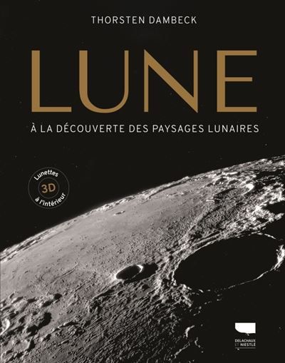 La Lune A la découverte des paysages lunaires