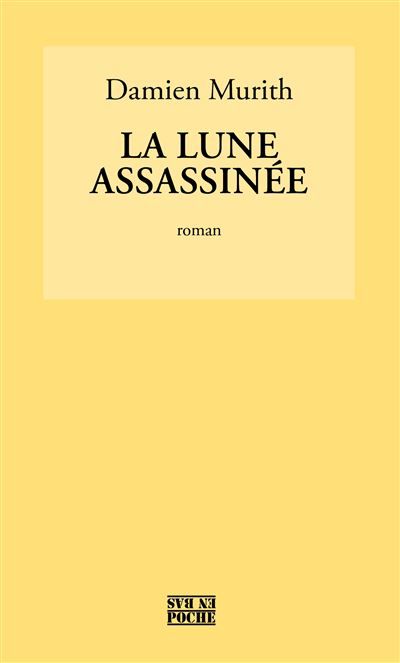 La lune assassinee