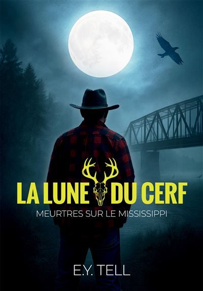 La Lune du cerf Meurtres sur le Mississippi