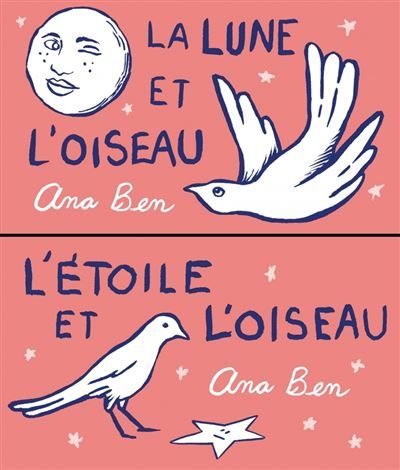 La lune et l'oiseau / L'étoile et l'oiseau