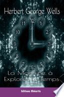 La Machine à Explorer le Temps