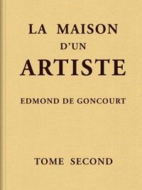 La maison d'un artiste, Tome 2