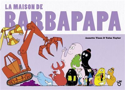 La maison de Barbapapa Les classiques