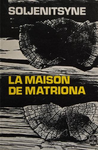 La maison de matriona Suivie de, L'inconnu de Kretchetovka ; et, Pour le bien de la cause