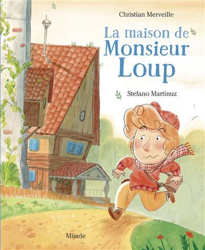 La maison de Monsieur Loup - Stefano Martinuz