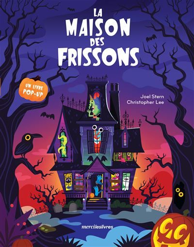 La Maison des frissons Livre pop-up, dès 3 ans