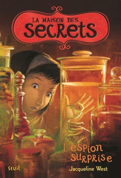 La Maison des secrets tome 3 L'Espion surprise