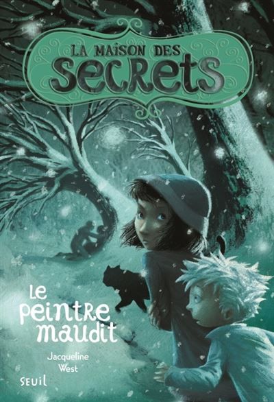 La Maison des secrets tome 5 Le peintre maudit