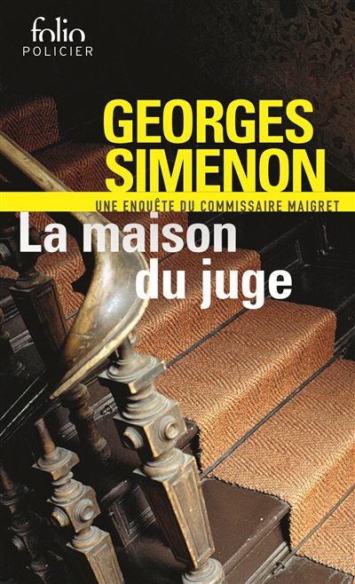 La maison du juge Une enquête du commissaire Maigret