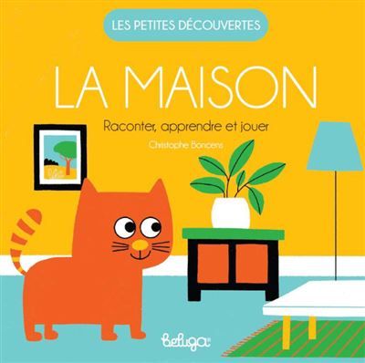 La maison - raconter, apprendre et jouer Raconter apprendre et jouer