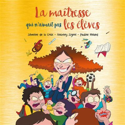 La maitresse qui n'aimait pas les élèves - Collector