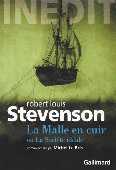La Malle en cuir ou La société idéale Roman inédit inachevé