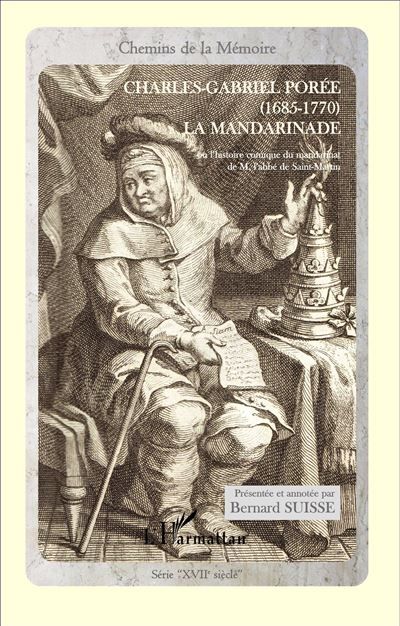 La mandarinade ou l'histoire comique du mandrinat de M. l'abbé de Saint-Martin (1685-1770)