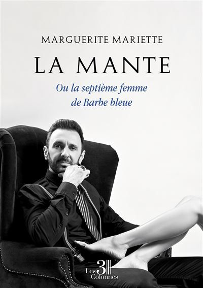 La Mante Ou la septième femme de Barbe bleue