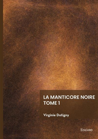 La manticore noire - Tome 1 Le justicier