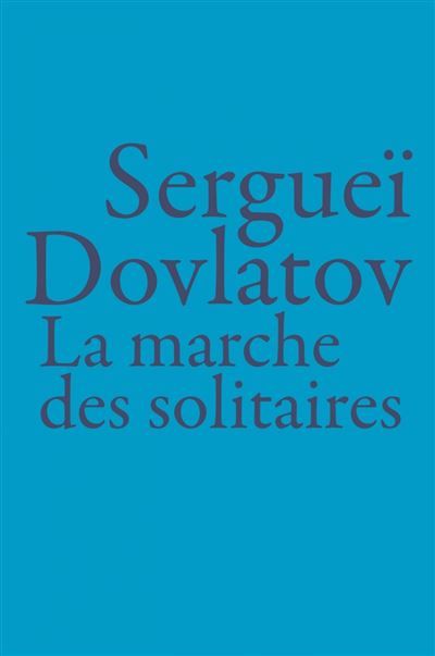 La marche des solitaires
