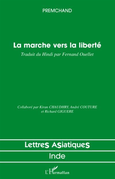 La marche vers la liberté Traduit du Hindi par Fernand OUELLET