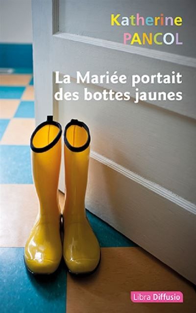 La Mariée portait des bottes jaunes (2 volumes) Édition en gros caractères, 2 Volumes