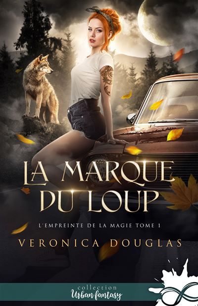La marque du loup L'empreinte de la magie, T1