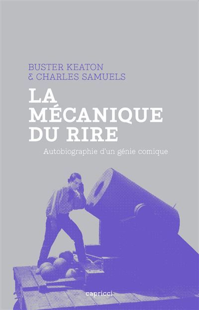 La Mécanique du rire - Autobiographie d'un génie comique Autobiographie d’un génie comique