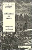La Mémoire de la mer Le Capitaine de L'Etoile polaire, Le Port fantôme, Quand la mer livre ses morts traduit de l'anglais par Véronique David-Marescot