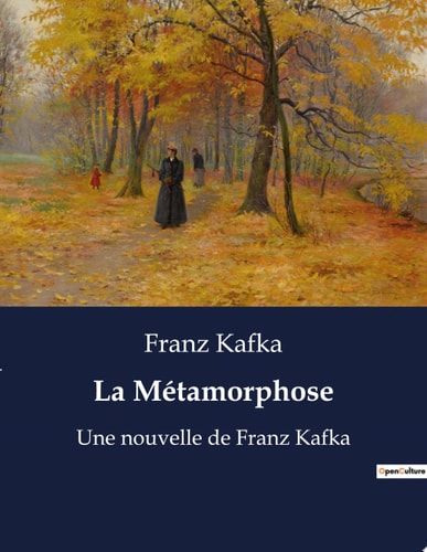La Métamorphose Une nouvelle de Franz Kafka